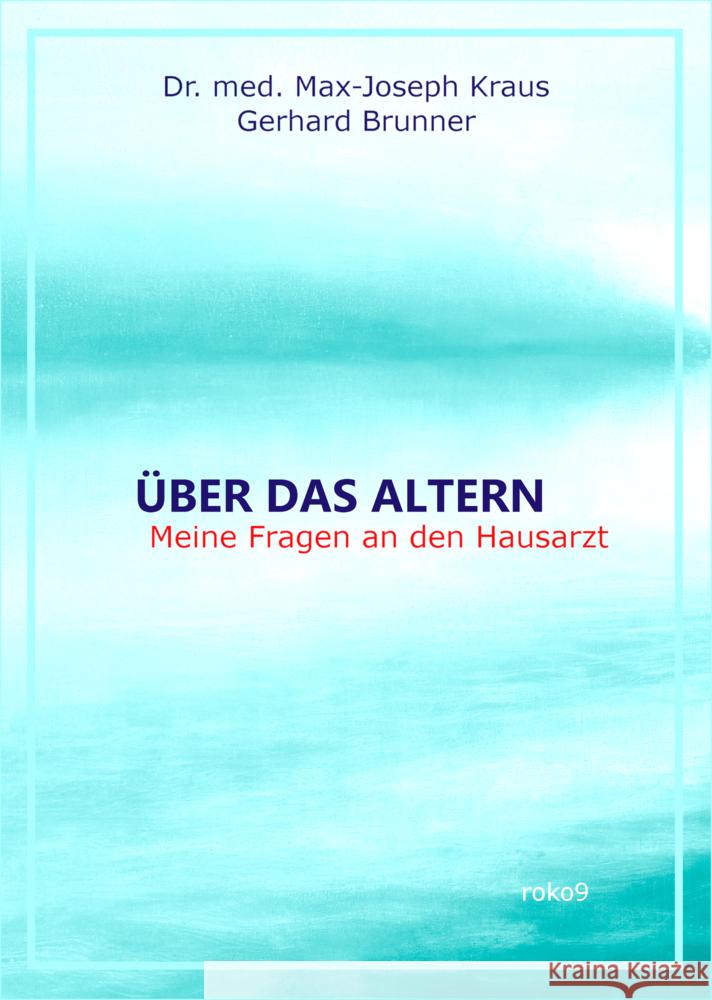 Über das Altern Kraus, Max-Joseph, Brunner, Gerhard 9783689957100 roko9