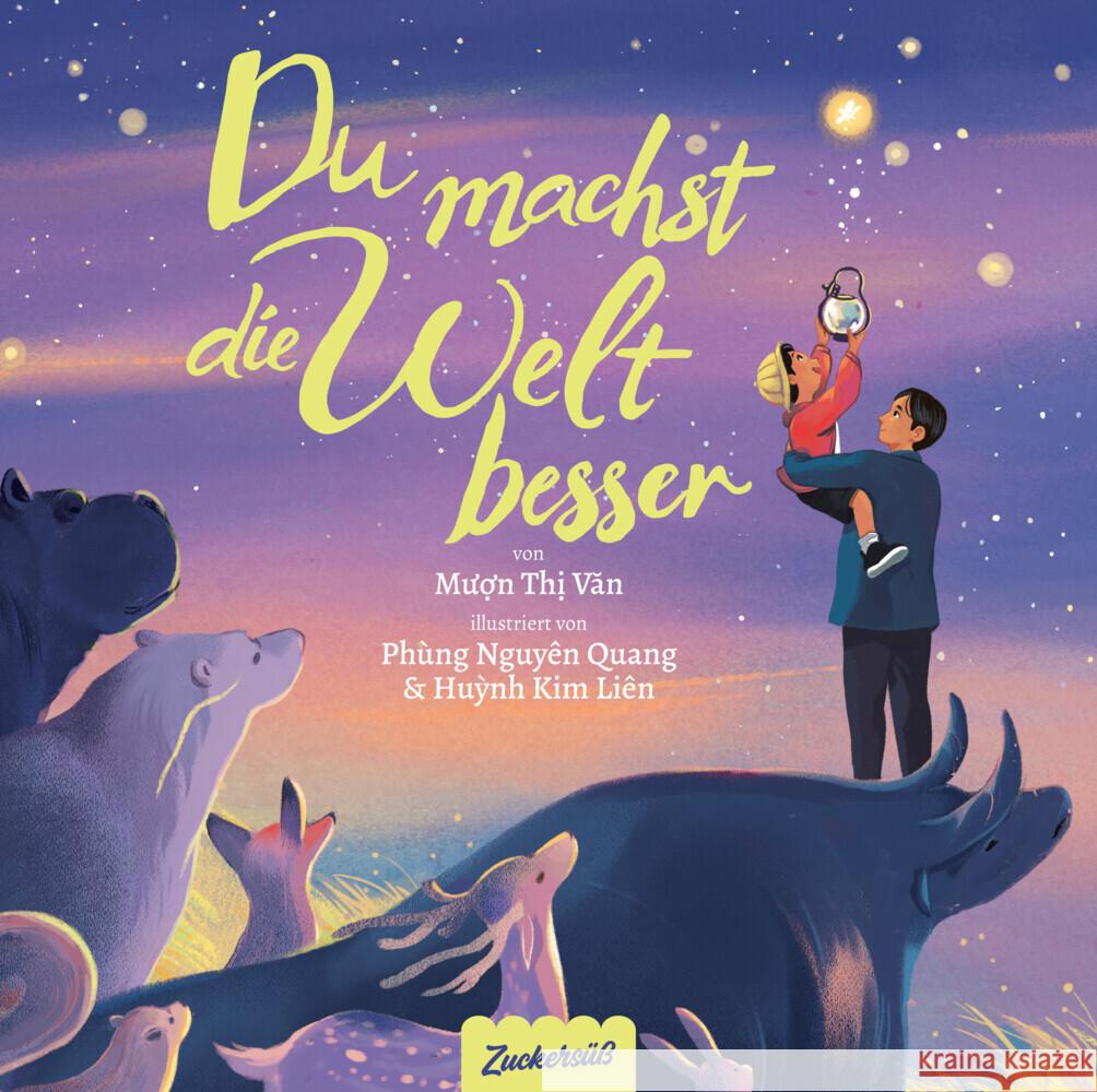 Du machst die Welt besser Van, Muon Thi, Zuckersüß Verlag 9783689970024