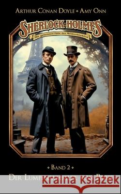 Sherlock Holmes Band 02 - Der Lumpensammler von Paris: Die geheimen F?lle des Meisterdetektivs Marc Gruppe Stephan Bosenius 9783690270137 Titania Medien