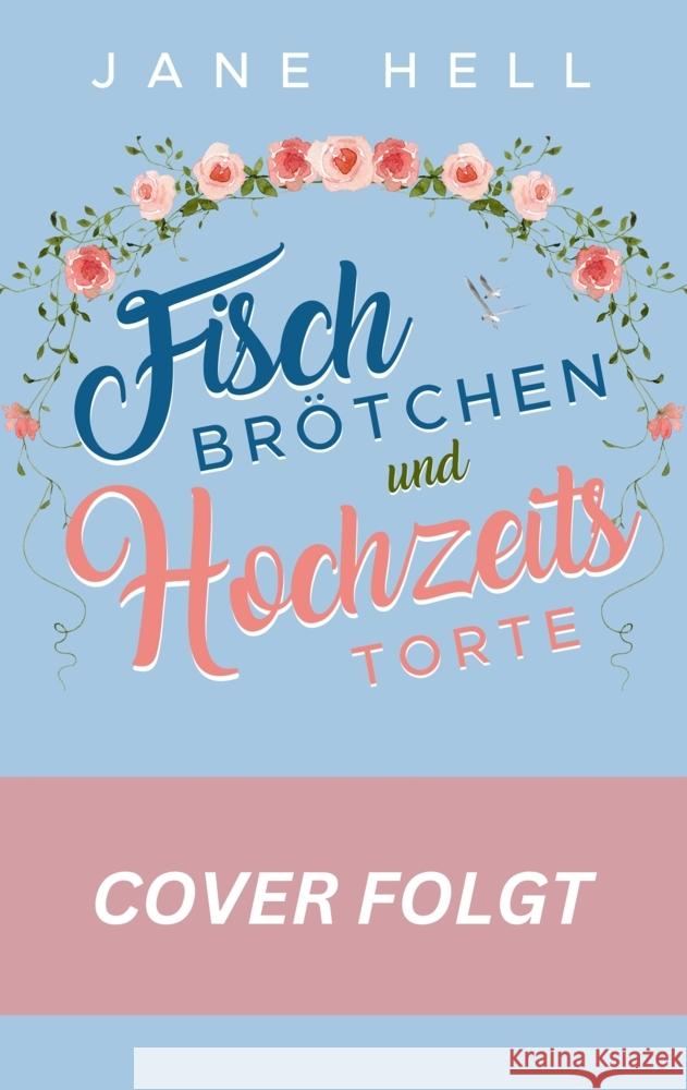 Fischbrötchen und Hochzeitstorte Hell, Jane 9783690280525