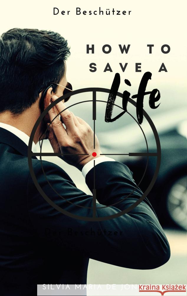 How To Save A Life Jong, Silvia Maria de 9783690282710