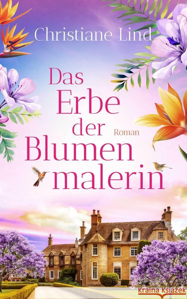 Das Erbe der Blumenmalerin Lind, Christiane 9783690284516