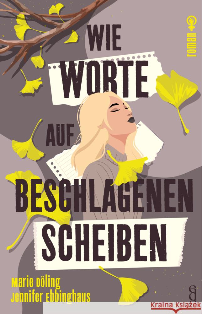 Wie Worte auf beschlagenen Scheiben Döling, Marie, Ebbinghaus, Jennifer 9783690284776