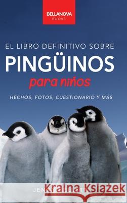 Ping?inos El Libro Definitivo sobre Ping?inos para Ni?os Jenny Kellett 9783690630740 Bellanova Books