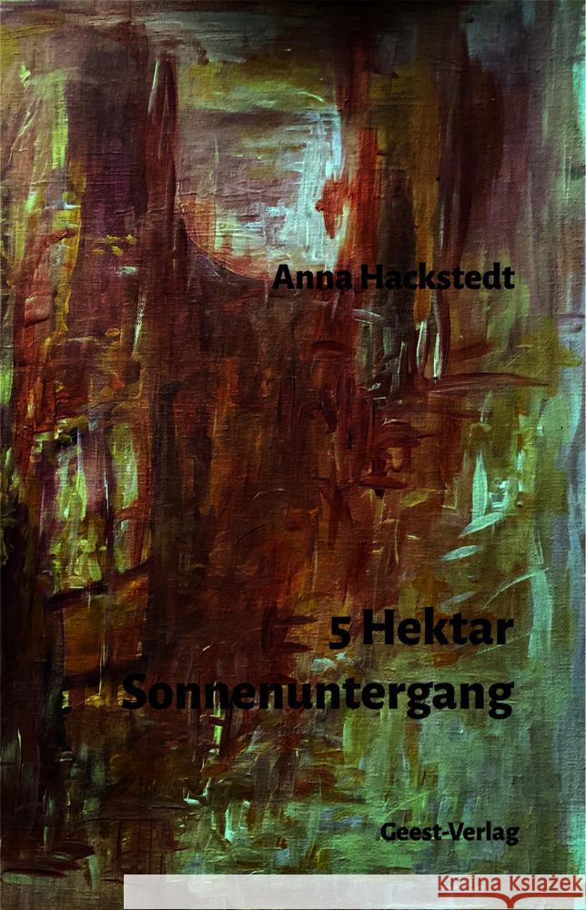 5 Hektar Sonnenuntergang Hackstedt, Anna 9783690644822