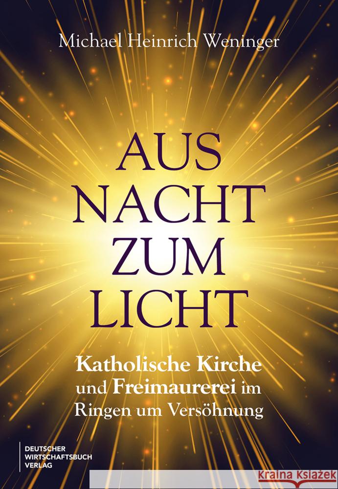 Aus Nacht zum Licht Weninger, Michael Heinrich 9783690660693