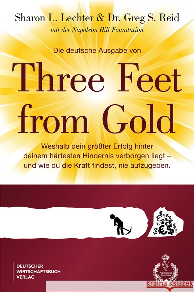 Die deutsche Ausgabe von Three Feet From Gold Lechter, Sharon L., Reid, Greg S. 9783690660877