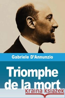 Triomphe de la mort Gabriele D'Annunzio 9783690820257