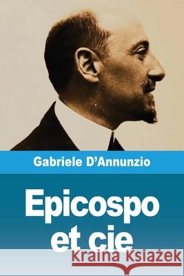 Epicospo et cie Gabriele D'Annunzio 9783690820295 Prodinnova