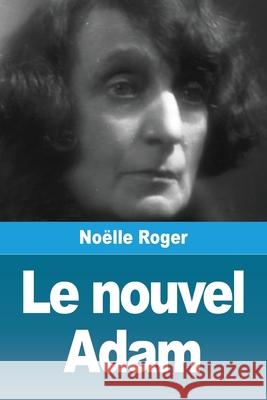 Le nouvel Adam No?lle Roger 9783690820547 Prodinnova
