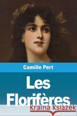 Les Florif?res Camille Pert 9783690820554 Prodinnova