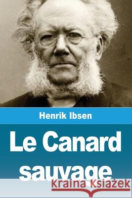 Le Canard sauvage Henrik Ibsen 9783690820646 Prodinnova