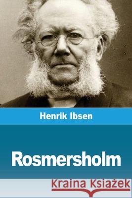 Rosmersholm Henrik Ibsen 9783690820653 Prodinnova