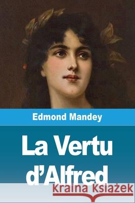 La Vertu d'Alfred Edmond Mandey 9783690820769 Prodinnova