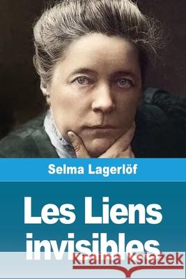 Les Liens invisibles Selma Lagerl?f 9783690821117 Prodinnova