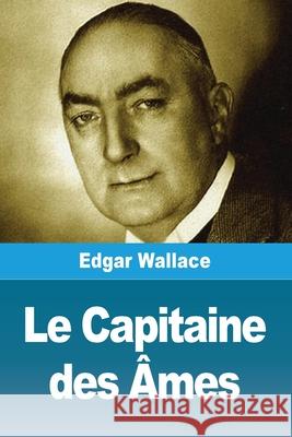 Le Capitaine des ?mes Edgar Wallace 9783690821186 Prodinnova