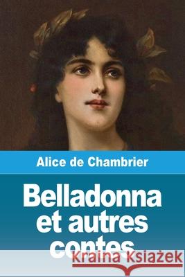 Belladonna et autres contes Alice D 9783690821209 Prodinnova