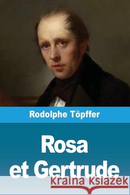 Rosa et Gertrude Rodolphe T?pffer 9783690821292 Prodinnova