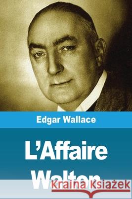 L'Affaire Walton Edgar Wallace 9783690821322 Prodinnova