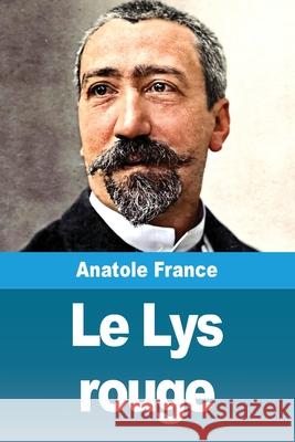 Le Lys rouge Anatole France 9783690821506 Prodinnova
