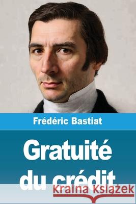 Gratuit? du cr?dit Fr?d?ric Bastiat 9783690821674 Prodinnova