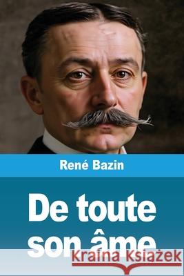 De toute son ?me Ren? Bazin 9783690821858 Prodinnova