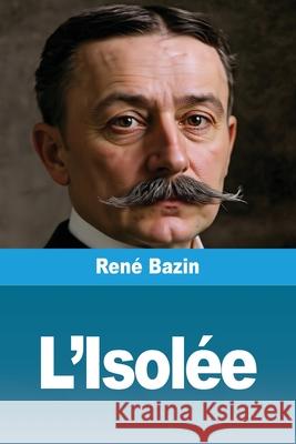 L'Isol?e Ren? Bazin 9783690821896 Prodinnova