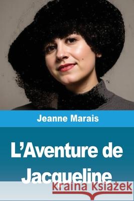 L'Aventure de Jacqueline Jeanne Marais 9783690822084