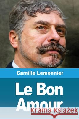 Le Bon Amour Camille Lemonnier 9783690822121