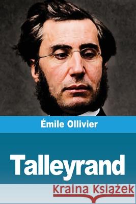 Talleyrand ?mile Ollivier 9783690822152 Prodinnova