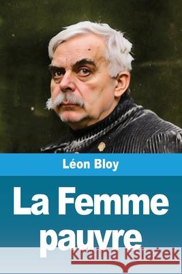 La Femme pauvre L?on Bloy 9783690822190 Prodinnova