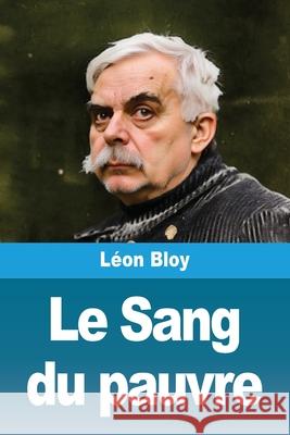Le Sang du pauvre L?on Bloy 9783690822206 Prodinnova