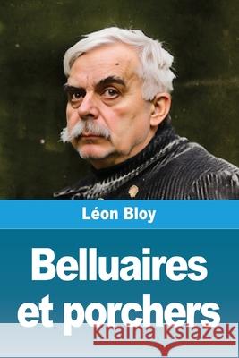 Belluaires et porchers L?on Bloy 9783690822299 Prodinnova