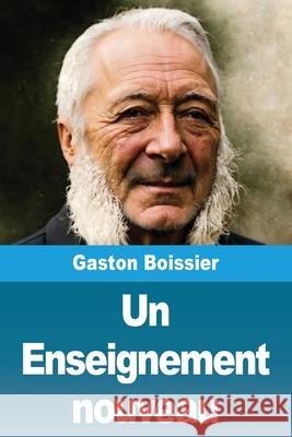 Un Enseignement nouveau Gaston Boissier 9783690822459 Prodinnova