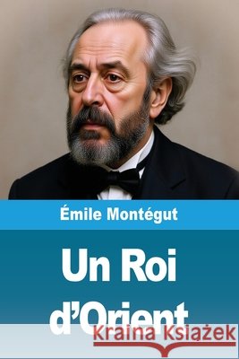 Un Roi d'Orient ?mile Mont?gut 9783690822565
