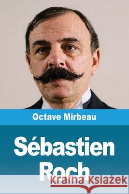 S?bastien Roch Octave Mirbeau 9783690822893