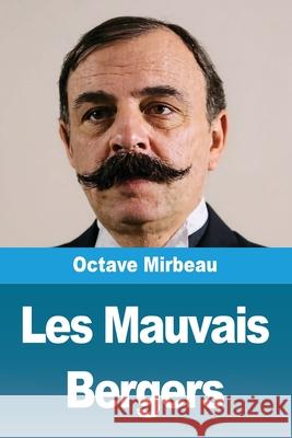 Les Mauvais Bergers Octave Mirbeau 9783690822954 Prodinnova