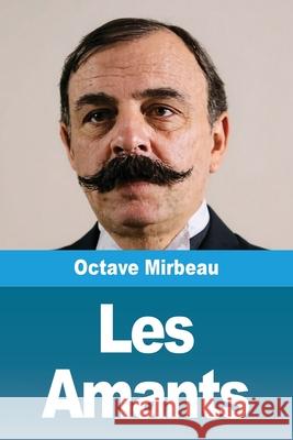 Les Amants Octave Mirbeau 9783690822961 Prodinnova