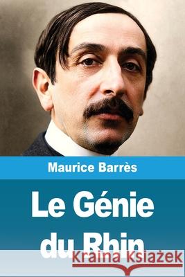 Le G?nie du Rhin Maurice Barr?s 9783690823159 Prodinnova