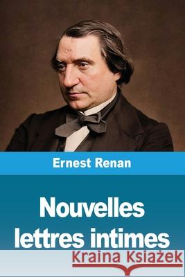 Nouvelles lettres intimes Ernest Renan 9783690823180 Prodinnova