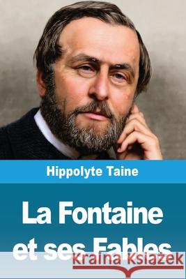 La Fontaine et ses Fables Hippolyte Taine 9783690823258