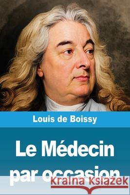 Le M?decin par occasion Louis d 9783690823517