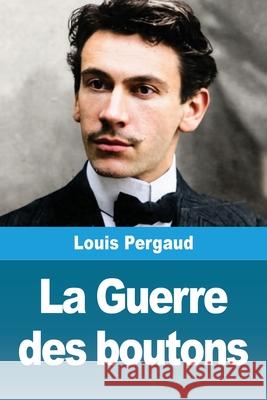 La Guerre des boutons Louis Pergaud 9783690823555 Prodinnova