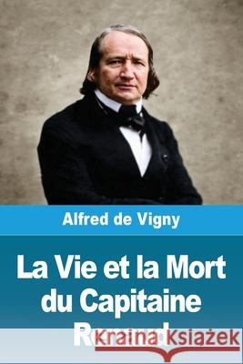 La Vie et la Mort du Capitaine Renaud Alfred D 9783690823784 Prodinnova