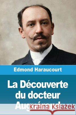La Découverte du docteur Auguérand Haraucourt, Edmond 9783690826068