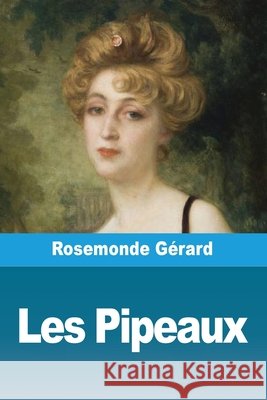 Les Pipeaux Rosemonde G?rard 9783690827140 Prodinnova
