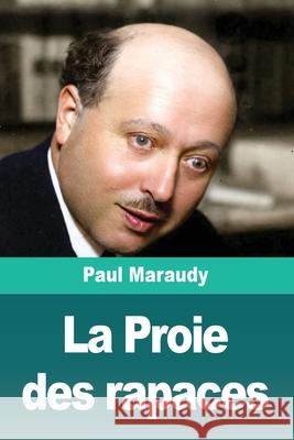 La Proie des rapaces Paul Maraudy 9783690827249 Prodinnova
