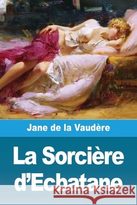 La Sorci?re d'Ecbatane Jane d 9783690827461 Prodinnova