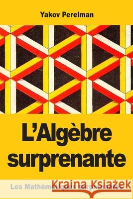 L'Alg?bre surprenante Yakov Perelman 9783690827713 Prodinnova