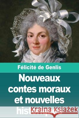 Nouveaux contes moraux et nouvelles historiques F?licit? d 9783690827898 Prodinnova